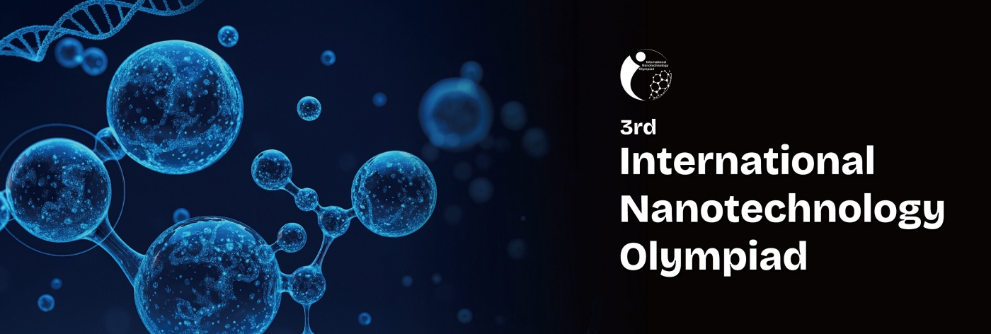 The 3rd International Nanotechnology Olympiad (INO 2026)